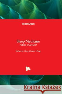 Sleep Medicine - Asleep or Awake? Tang-Chuan Wang 9781837685561 Intechopen - książka
