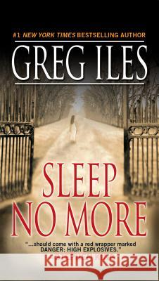 Sleep No More: A Suspense Thriller Greg Iles 9780451208767 Signet Book - książka