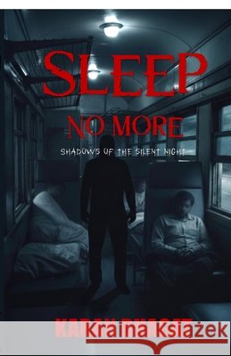 Sleep no more!: Shadows of the Silent Night Karan Bhagat 9798900542027 Notion Press - książka