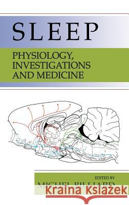 Sleep: Physiology, Investigations, and Medicine Billiard, Michel 9780306474064 Springer - książka