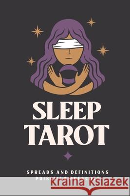 Sleep Tarot: Definitions and Spreads Before Bed Priscilla Prescott 9798328216265 Independently Published - książka
