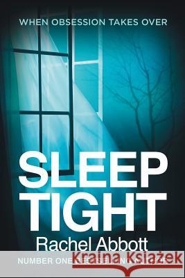 Sleep Tight Rachel Abbott 9780957652231 Black Dot Publishing Ltd - książka