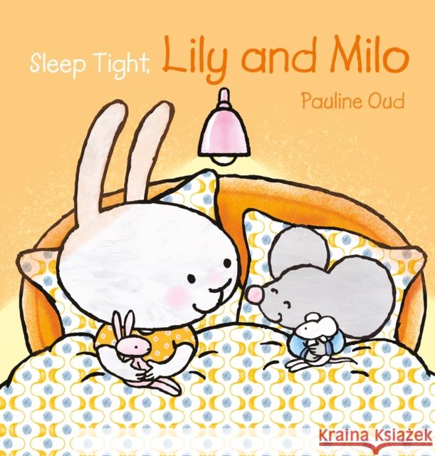 Sleep Tight, Lily and Milo Pauline Oud, Pauline Oud 9781605378015 Clavis Publishing - książka