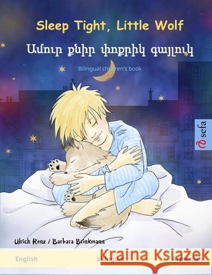 Sleep Tight, Little Wolf - Ամուր քնիր փոքրիկ գա& Renz, Ulrich 9783739912981 Sefa Verlag - książka
