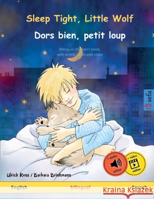 Sleep Tight, Little Wolf - Dors bien, petit loup (English - French): Bilingual children's picture book with audiobook for download Renz, Ulrich 9783739906089 Sefa Verlag - książka