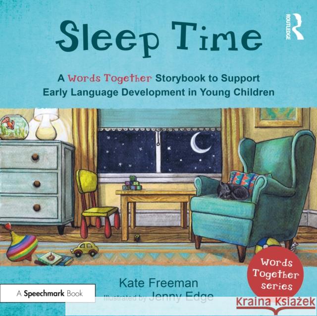 Sleep Time: A 'Words Together' Storybook to Help Children Find Their Voices  9781032151885 Taylor & Francis Ltd - książka