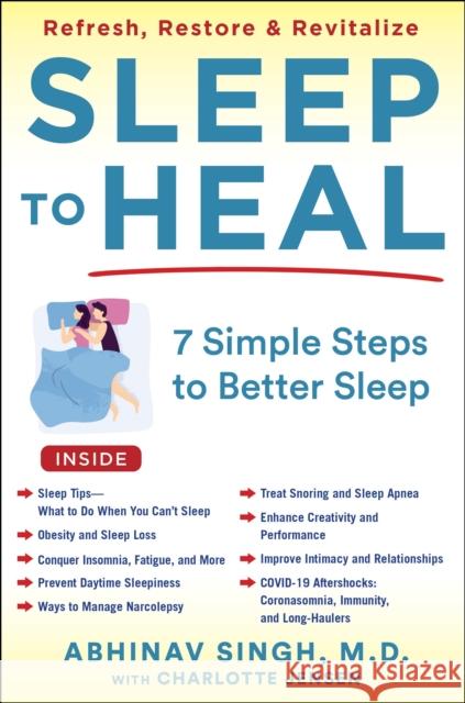 SLEEP TO HEAL: Refresh, Restore, and Revitalize Your Life Abhinav Singh 9781630062347 Humanix Books - książka