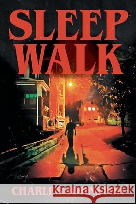 Sleep Walk Charles Johnston 9781038360472 FriesenPress - książka