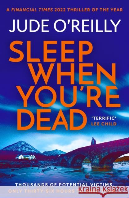 Sleep When You're Dead: An action-packed spy adventure and Financial Times 2022 Thriller of the Year Jude O'Reilly 9781801109482 Bloomsbury Publishing PLC - książka