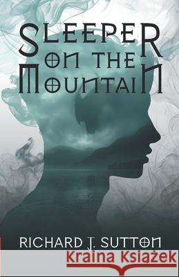 Sleeper on the Mountain: A Magical Time Travelling Viking Adventure for Young Adult Readers Richard J. Sutton 9780722361108 Tiny Tree Books - książka