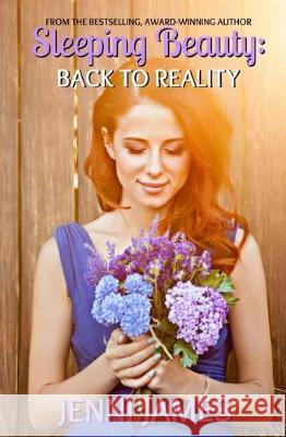 Sleeping Beauty: Back to Reality Jenni James 9781975819422 Createspace Independent Publishing Platform - książka