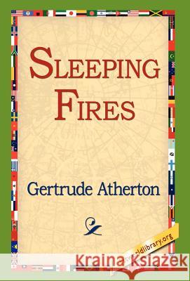 Sleeping Fires Gertrude Franklin Horn Atherton 9781421800332 1st World Library - książka