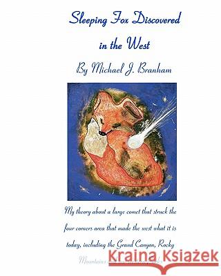 Sleeping Fox Discovered in the West Michael J. Branham 9781453867334 Createspace - książka
