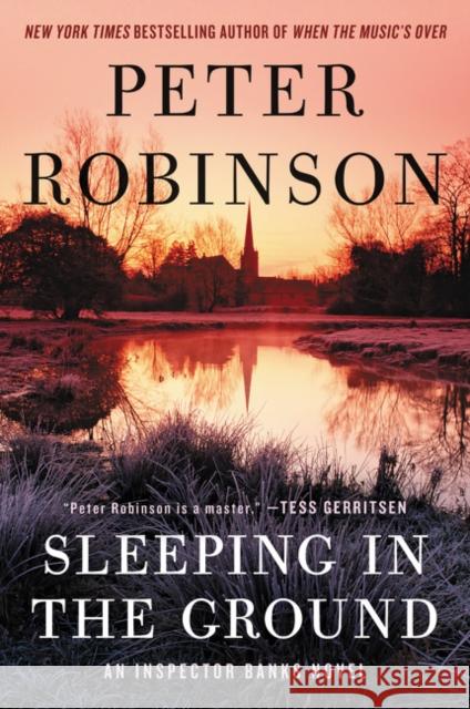 Sleeping in the Ground: An Inspector Banks Novel Peter Robinson 9780062395085 William Morrow & Company - książka