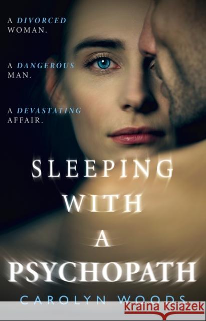 Sleeping with a Psychopath Carolyn Woods   9780008398668 HarperCollins Publishers - książka