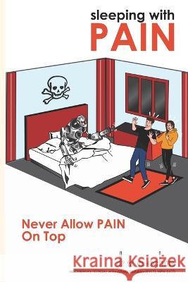 Sleeping With PAIN: Never Allow PAIN Top Walter Obal Ochan   9781990919497 Mbokodo Publishers - książka