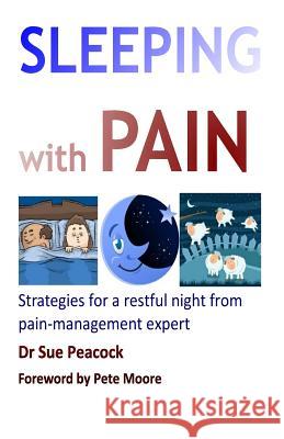 Sleeping with Pain: Strategies for a restful night from a pain management expert Peacock, Sue 9780995459922 Ann Jaloba Publishing - książka