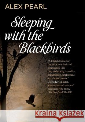 Sleeping with the Blackbirds Alex Pearl 9781300648604 Lulu.com - książka