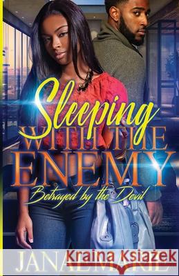 Sleeping With The Enemy: Betrayed By The Devil Janae Marie 9780578723600 Jmp Media Group - książka