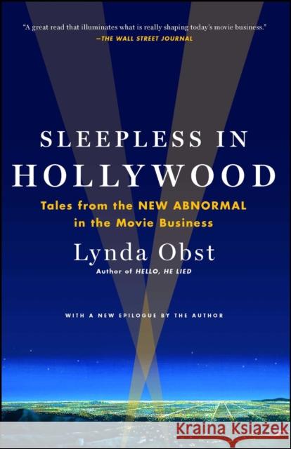 Sleepless in Hollywood: Tales from the NEW ABNORMAL in the Movie Business Lynda Obst 9781476727752 Simon & Schuster - książka