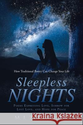 Sleepless Nights: Poems Expressing Love, Sorrow for Lost Love, and Hope for Peace M. J. Zitnansky 9781950818020 Rushmore Press LLC - książka