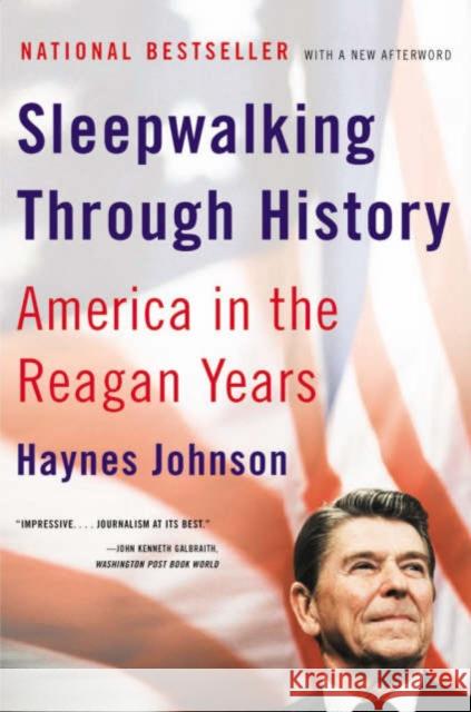 Sleepwalking Through History: America in the Reagan Years Haynes Johnson 9780393324341  - książka