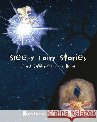 Sleepy Fairy Stories: Lead Squirrel in a Band Trafford Publishing 9781412045360 Trafford Publishing - książka