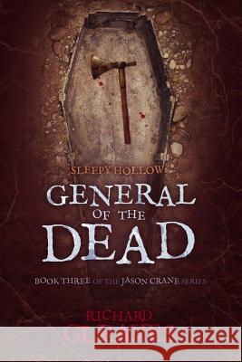 Sleepy Hollow: General of the Dead Richard Gleaves 9781522705833 Createspace Independent Publishing Platform - książka