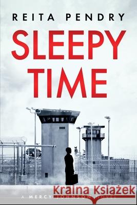 Sleepy Time: A Mercy Johnson Novel Reita Pendry 9780983954361 R. R. Bowker - książka