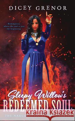 Sleepy Willow's Redeemed Soul Dicey Grenor 9781540865007 Createspace Independent Publishing Platform - książka