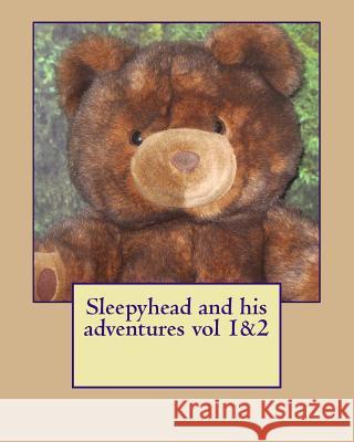 Sleepyhead and his adventures vol 1&2 Nickerl, Norma 9781508419495 Createspace - książka