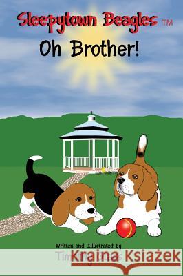 Sleepytown Beagles Oh Brother! Timothy Glass Timothy Glass 9780981706795 Platinum Paw Press - książka