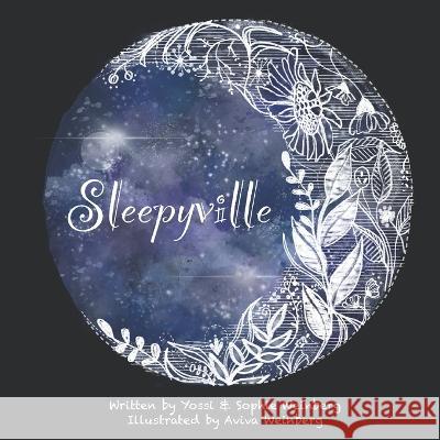 Sleepyville Sophie Weinberg, Yossi Weinberg, Aviva Weinberg 9798218085377 Dr. Bunnyberg - książka