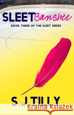 Sleet Banshee: Book Three of the Sleet Series Tilly, S. J. 9798526306096 Independently published - książka