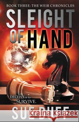 Sleight of Hand: Book Three: The Weir Chronicles Sue Duff   9780997015614 Crosswinds Publishing - książka
