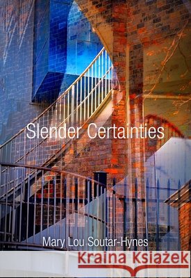 Slender Certainties Mary Lou Soutar-Hynes 9781834210360 Inanna Publications & Education - książka