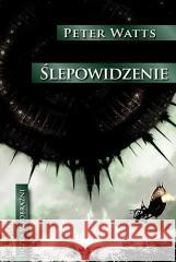 Ślepowidzenie Peter Watts 9788367793339 Mag - książka