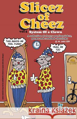 Slicez of Cheez Vol4 Dr Cheez 9781500916725 Createspace - książka