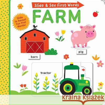 Slide and See First Words: Farm Helen Hughes Samantha Meredith 9781664351080 Tiger Tales - książka