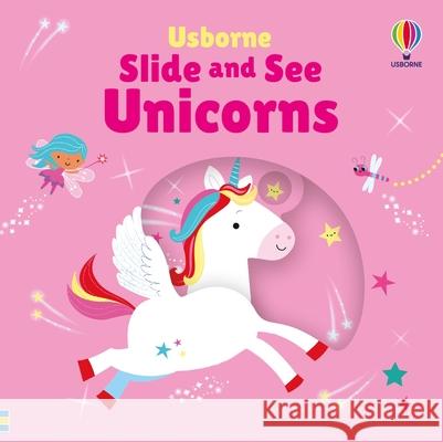 Slide and See Unicorns Fiona Watt Stella Baggott 9781835405024 Usborne Books - książka