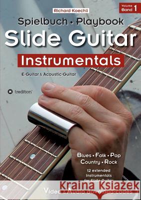 Slide Guitar Instrumentals Koechli, Richard 9783748266983 Tredition Gmbh - książka
