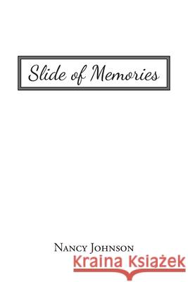 Slide of Memories Nancy Johnson 9781098061715 Christian Faith - książka
