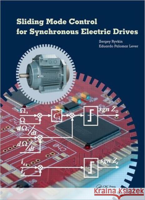 Sliding Mode Control for Synchronous Electric Drives Sergey E. Ryvkin Eduardo Paloma 9780415690386 CRC Press - książka