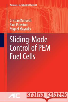 Sliding-Mode Control of Pem Fuel Cells Kunusch, Cristian 9781447160434 Springer - książka