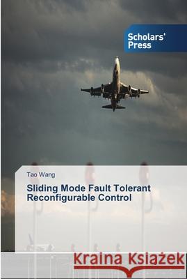 Sliding Mode Fault Tolerant Reconfigurable Control Wang, Tao 9783639516609 Scholar's Press - książka