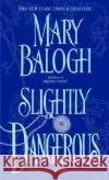 Slightly Dangerous Mary Balogh 9780440241126 Dell Publishing Company