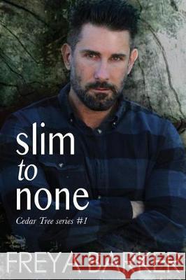 Slim To None Barker, Freya 9781722491017 Createspace Independent Publishing Platform - książka