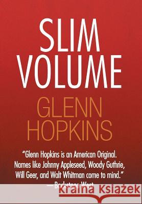 Slim Volume Glenn Hopkins 9781436348713 Xlibris Corporation - książka
