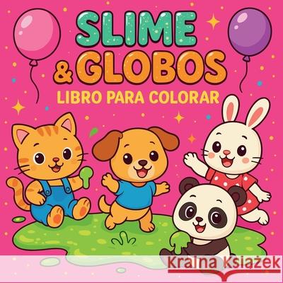 Slime & Globos - Libro para colorear Chris Martin 9783999249650 Chris Martin - książka
