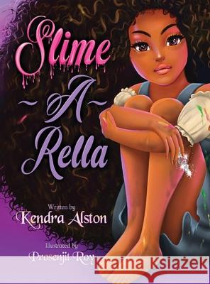 Slime-A-Rella Kendra Alston 9781646670178 Book Jojo - książka